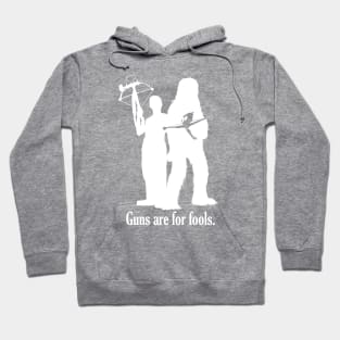 Guns are for fools. Hoodie